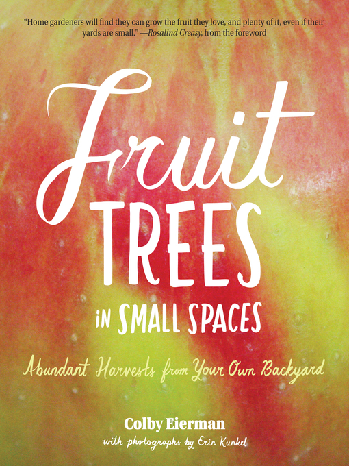Title details for Fruit Trees in Small Spaces by Colby Eierman - Available